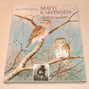 Aarne T.K. Lahtinen Matti Karppanen - lintumaalari